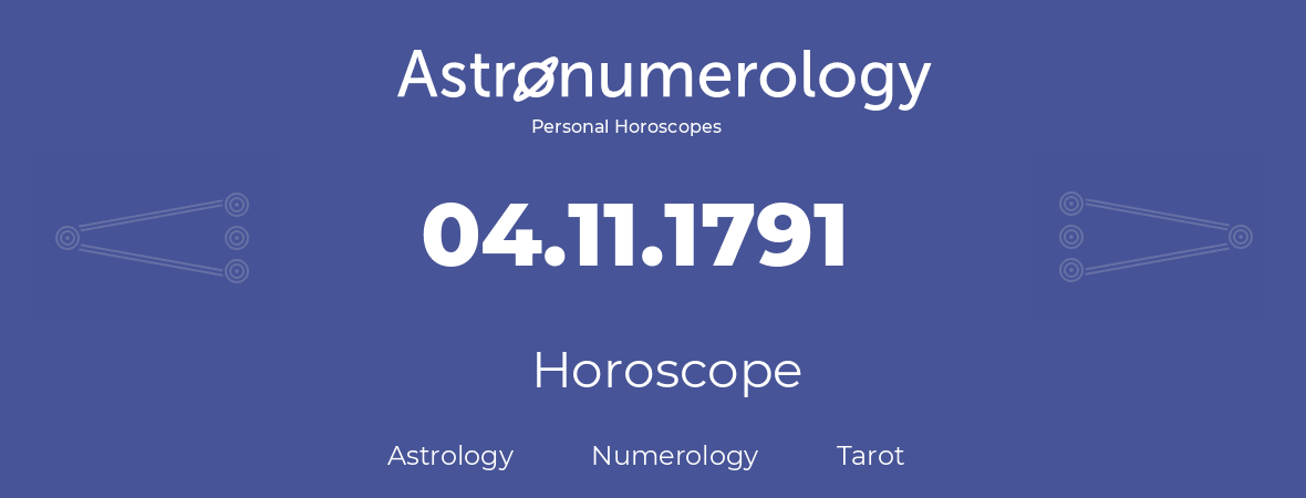 Horoscope for birthday (born day): 04.11.1791 (November 04, 1791)