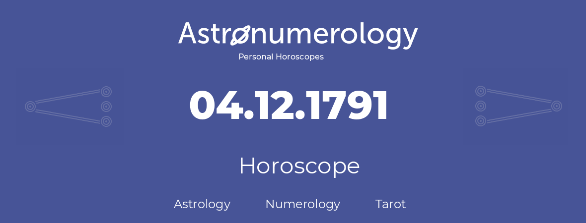 Horoscope for birthday (born day): 04.12.1791 (December 04, 1791)