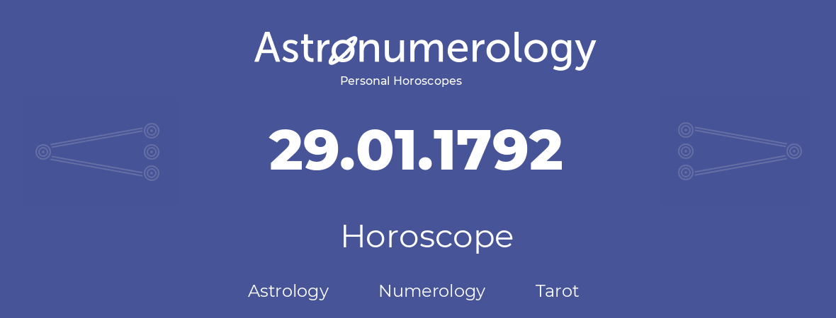 Horoscope for birthday (born day): 29.01.1792 (January 29, 1792)