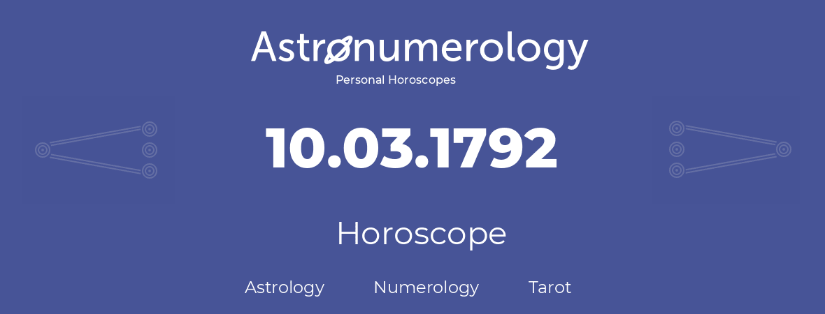 Horoscope for birthday (born day): 10.03.1792 (March 10, 1792)