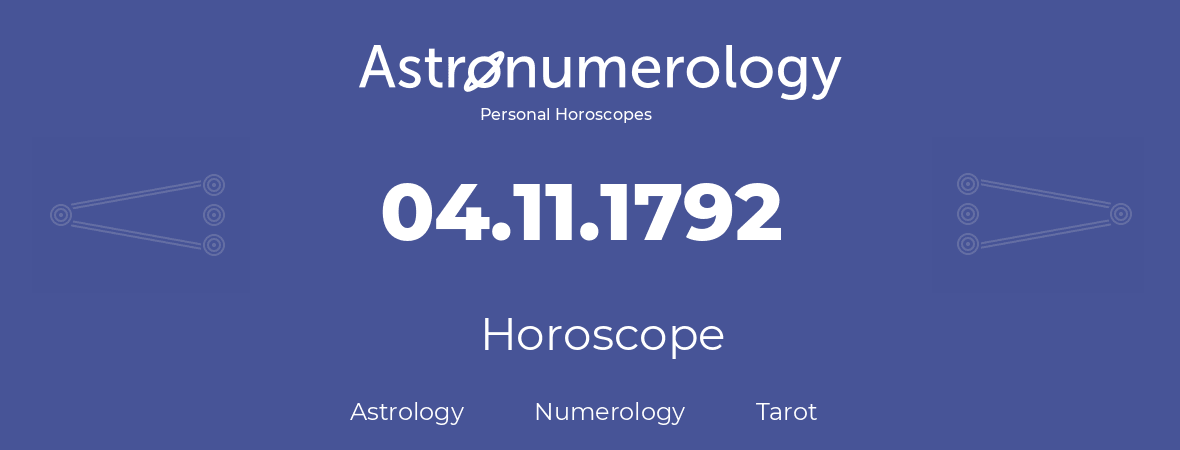 Horoscope for birthday (born day): 04.11.1792 (November 04, 1792)