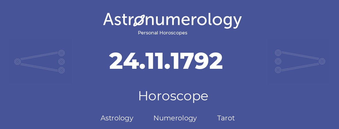 Horoscope for birthday (born day): 24.11.1792 (November 24, 1792)