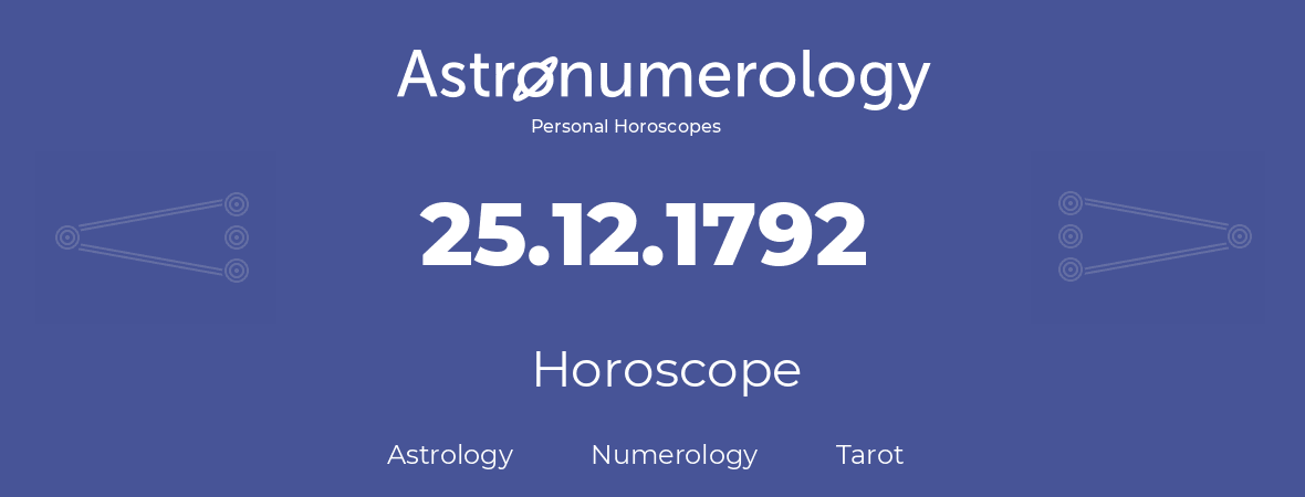 Horoscope for birthday (born day): 25.12.1792 (December 25, 1792)