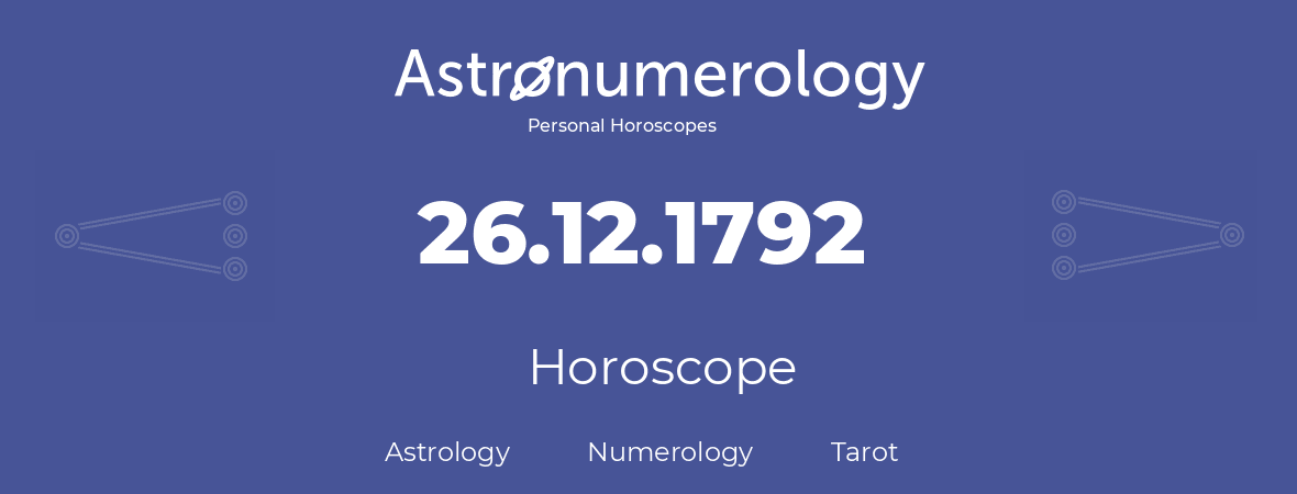 Horoscope for birthday (born day): 26.12.1792 (December 26, 1792)