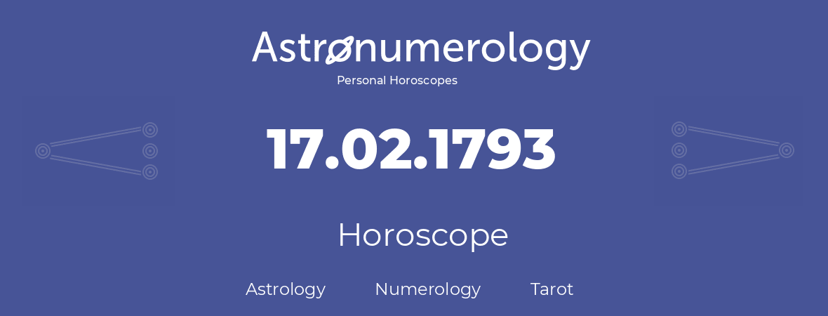 Horoscope for birthday (born day): 17.02.1793 (February 17, 1793)
