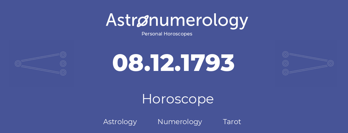 Horoscope for birthday (born day): 08.12.1793 (December 08, 1793)