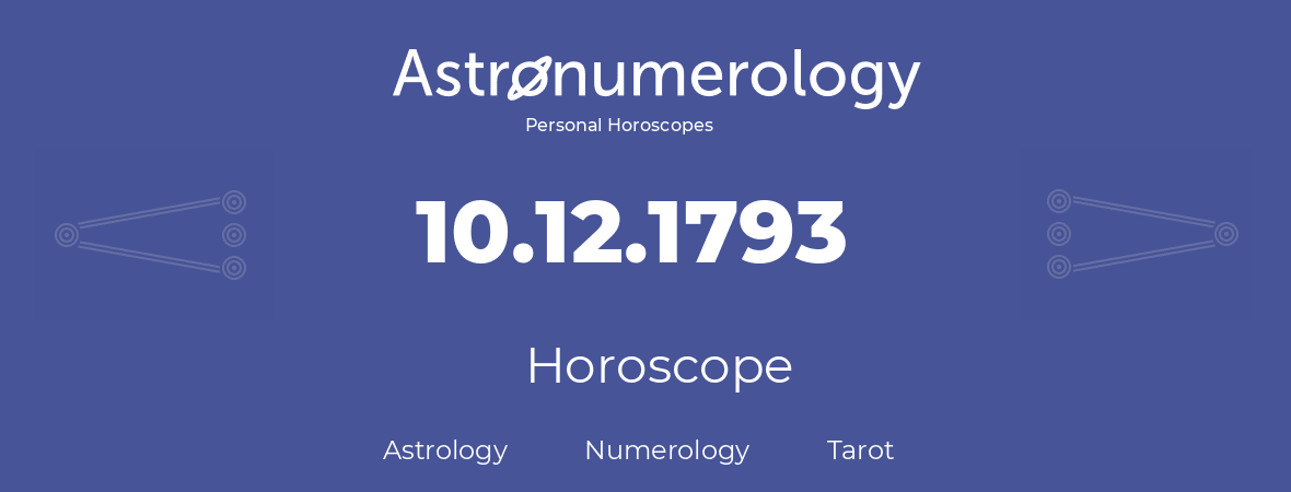 Horoscope for birthday (born day): 10.12.1793 (December 10, 1793)
