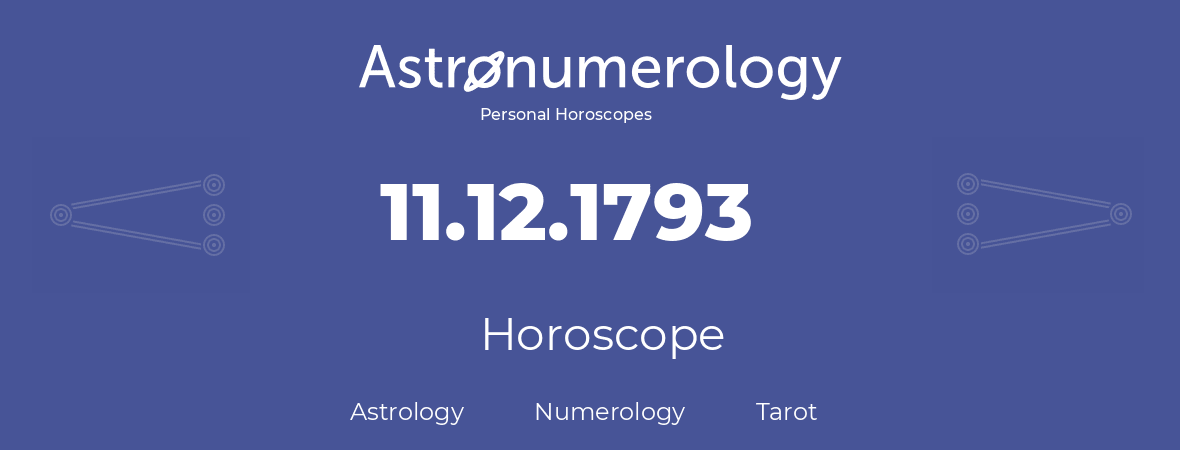 Horoscope for birthday (born day): 11.12.1793 (December 11, 1793)