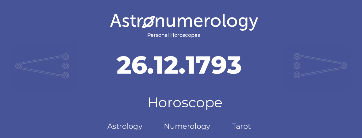 Horoscope for birthday (born day): 26.12.1793 (December 26, 1793)