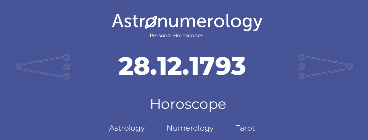 Horoscope for birthday (born day): 28.12.1793 (December 28, 1793)
