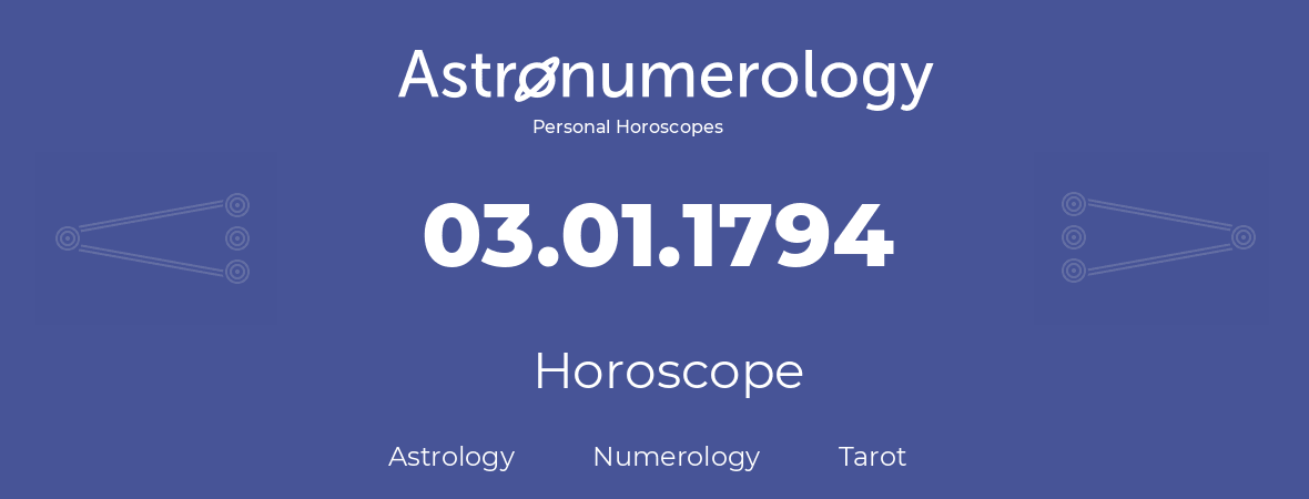 Horoscope for birthday (born day): 03.01.1794 (January 03, 1794)