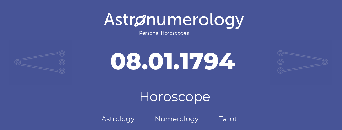 Horoscope for birthday (born day): 08.01.1794 (January 8, 1794)