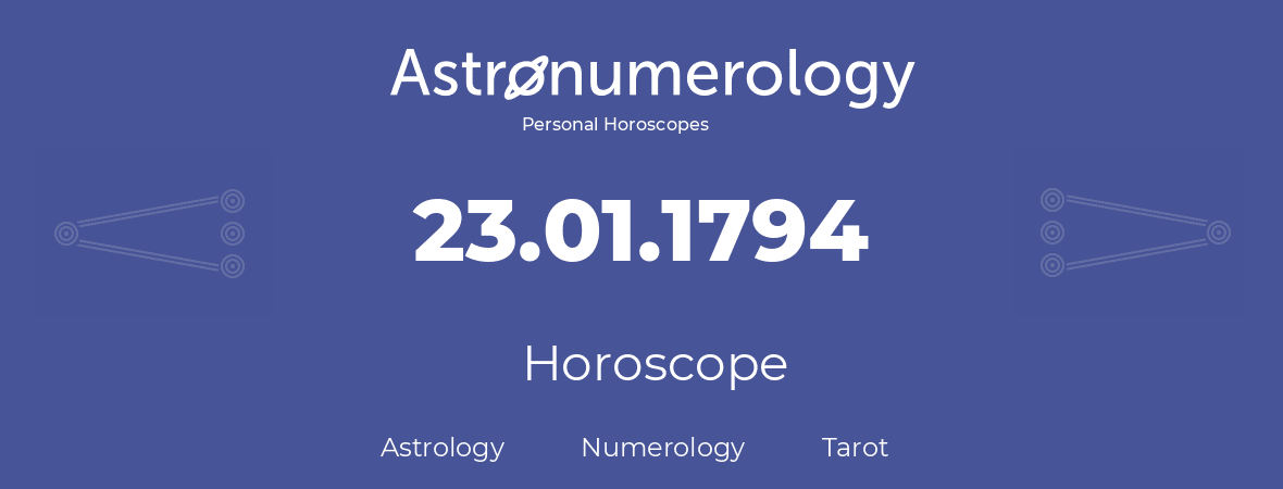 Horoscope for birthday (born day): 23.01.1794 (January 23, 1794)