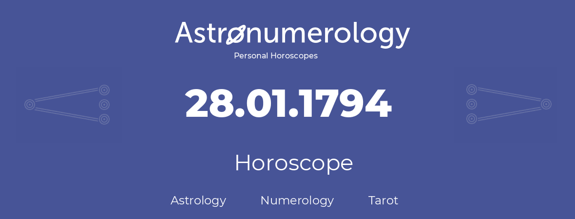 Horoscope for birthday (born day): 28.01.1794 (January 28, 1794)