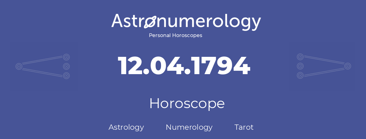 Horoscope for birthday (born day): 12.04.1794 (April 12, 1794)