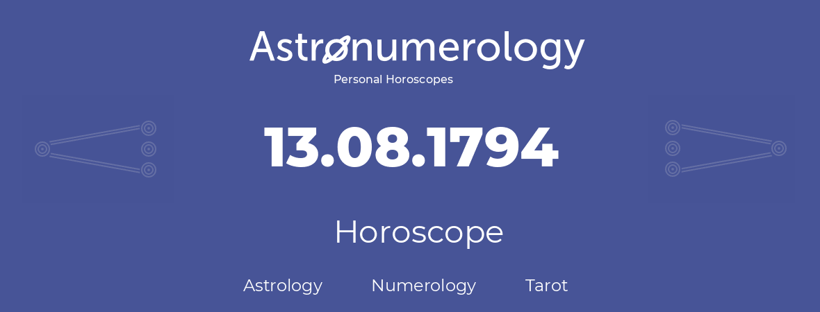 Horoscope for birthday (born day): 13.08.1794 (August 13, 1794)