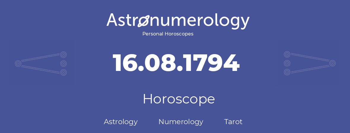 Horoscope for birthday (born day): 16.08.1794 (August 16, 1794)