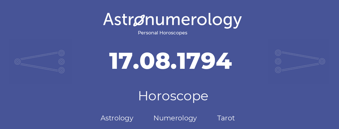 Horoscope for birthday (born day): 17.08.1794 (August 17, 1794)