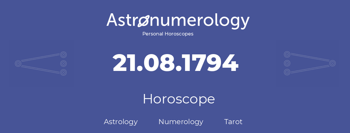 Horoscope for birthday (born day): 21.08.1794 (August 21, 1794)