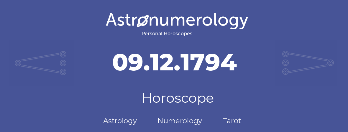 Horoscope for birthday (born day): 09.12.1794 (December 9, 1794)