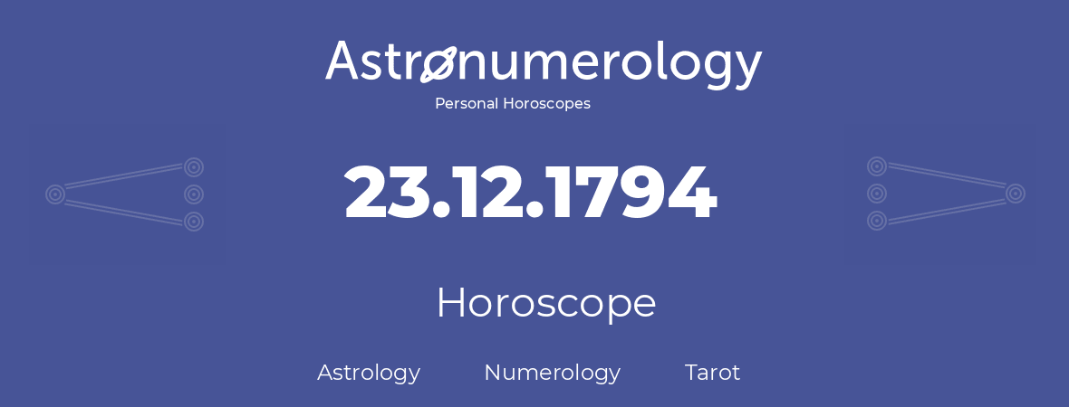 Horoscope for birthday (born day): 23.12.1794 (December 23, 1794)