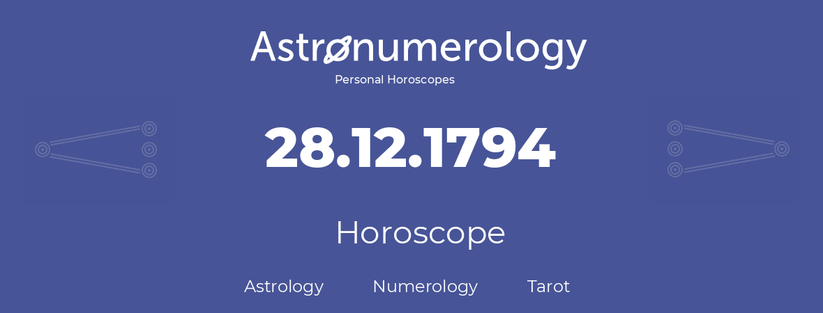 Horoscope for birthday (born day): 28.12.1794 (December 28, 1794)