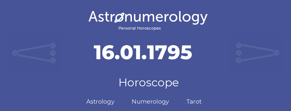 Horoscope for birthday (born day): 16.01.1795 (January 16, 1795)