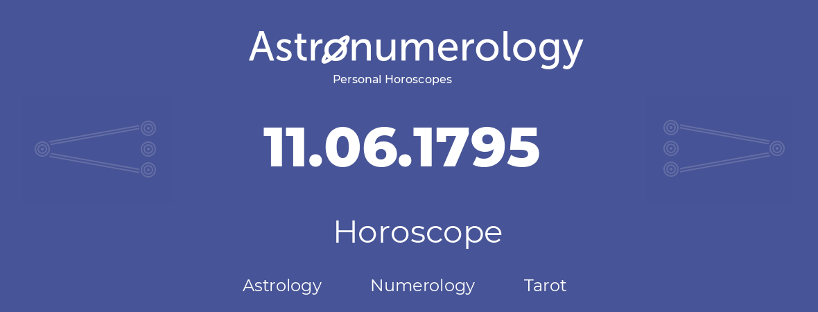 Horoscope for birthday (born day): 11.06.1795 (June 11, 1795)