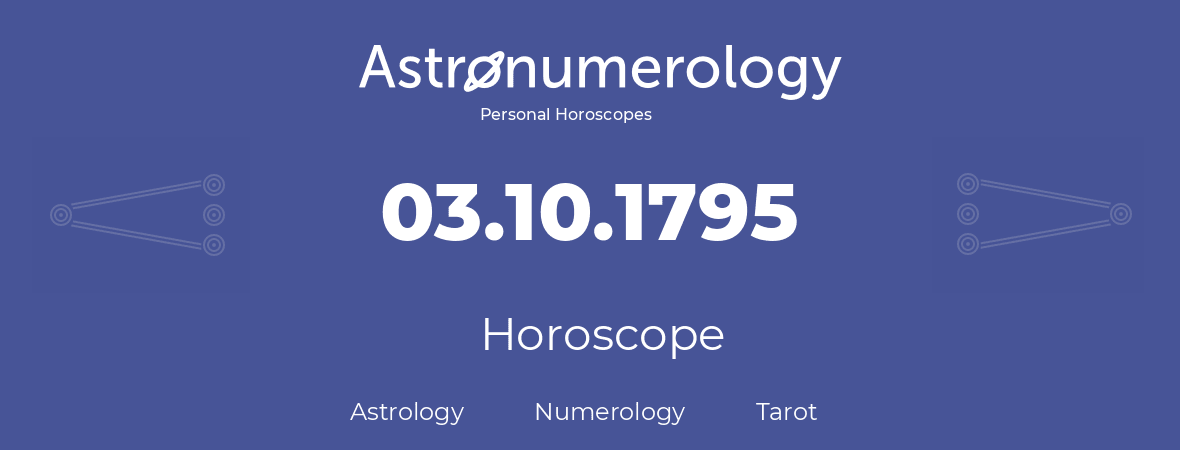 Horoscope for birthday (born day): 03.10.1795 (Oct 03, 1795)