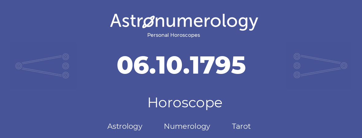 Horoscope for birthday (born day): 06.10.1795 (Oct 06, 1795)