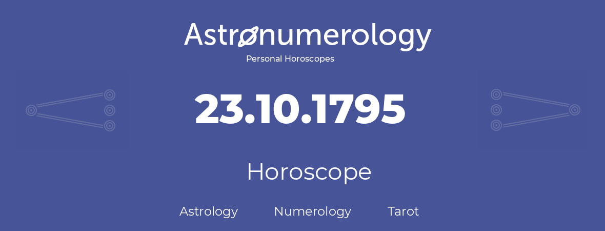 Horoscope for birthday (born day): 23.10.1795 (Oct 23, 1795)