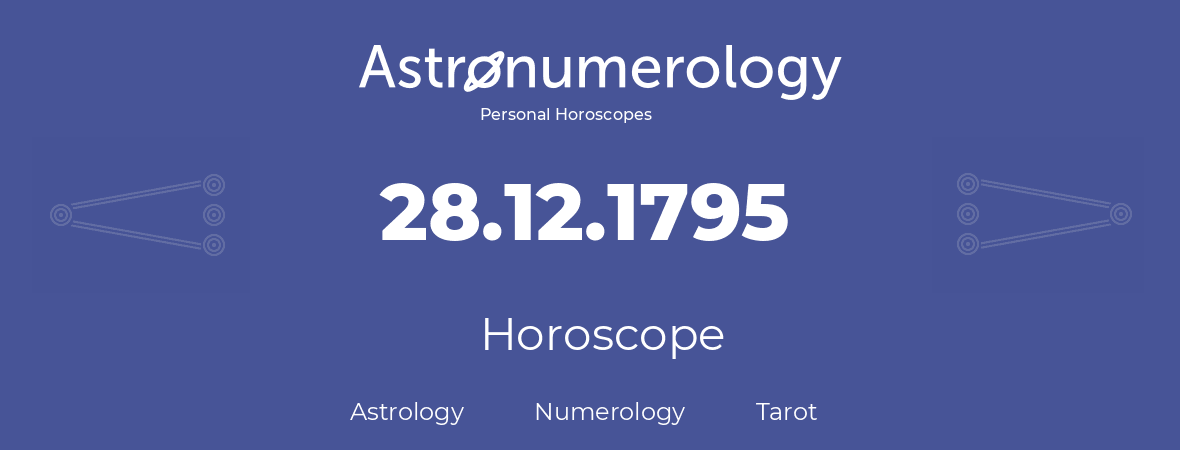 Horoscope for birthday (born day): 28.12.1795 (December 28, 1795)