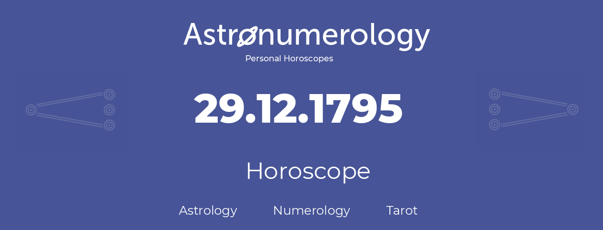 Horoscope for birthday (born day): 29.12.1795 (December 29, 1795)