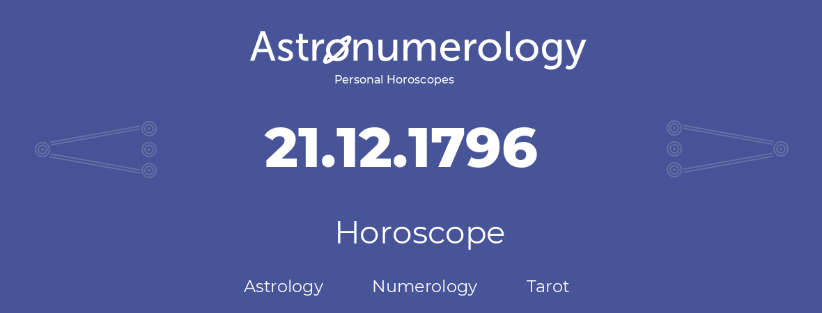 Horoscope for birthday (born day): 21.12.1796 (December 21, 1796)