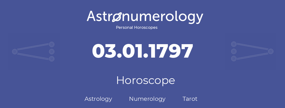 Horoscope for birthday (born day): 03.01.1797 (January 3, 1797)