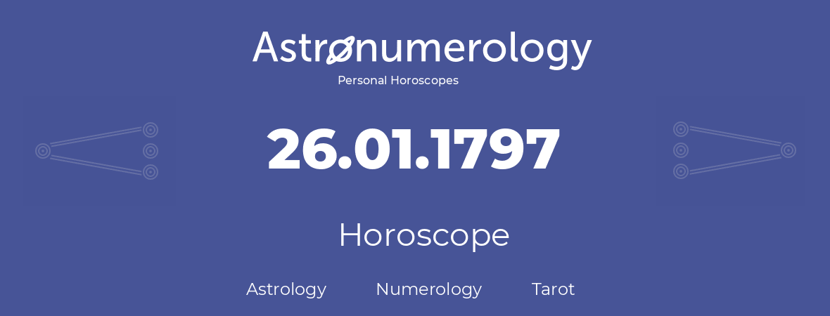 Horoscope for birthday (born day): 26.01.1797 (January 26, 1797)