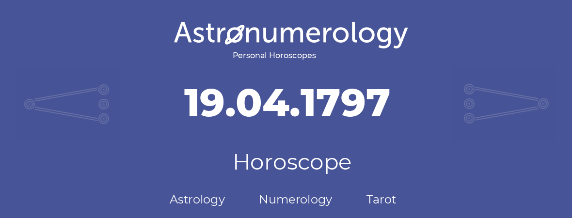 Horoscope for birthday (born day): 19.04.1797 (April 19, 1797)