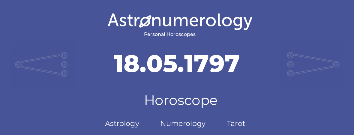 Horoscope for birthday (born day): 18.05.1797 (May 18, 1797)
