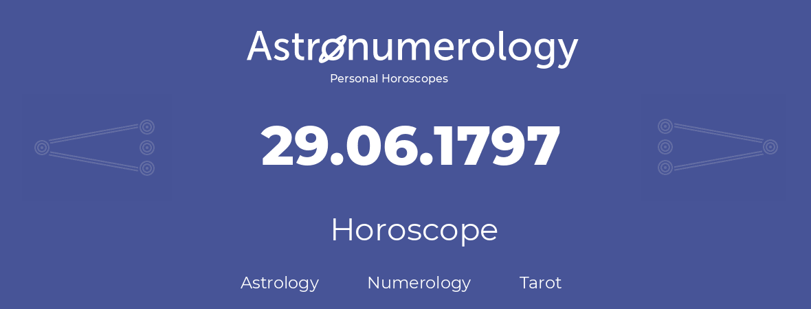 Horoscope for birthday (born day): 29.06.1797 (June 29, 1797)