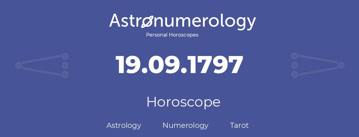 Horoscope for birthday (born day): 19.09.1797 (September 19, 1797)