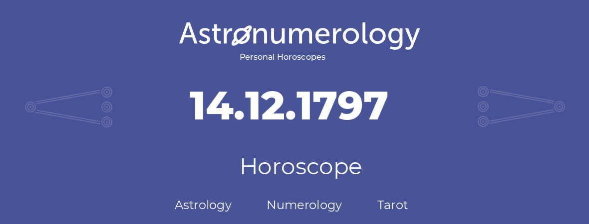 Horoscope for birthday (born day): 14.12.1797 (December 14, 1797)