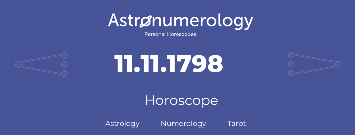 Horoscope for birthday (born day): 11.11.1798 (November 11, 1798)