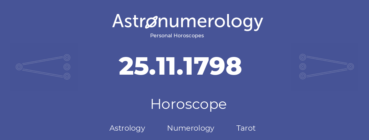 Horoscope for birthday (born day): 25.11.1798 (November 25, 1798)