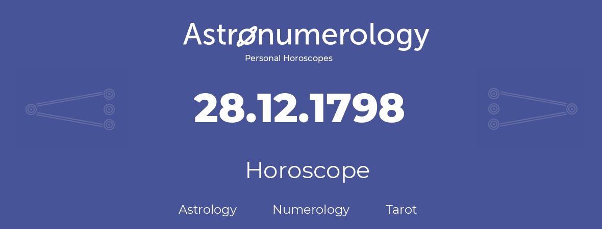 Horoscope for birthday (born day): 28.12.1798 (December 28, 1798)