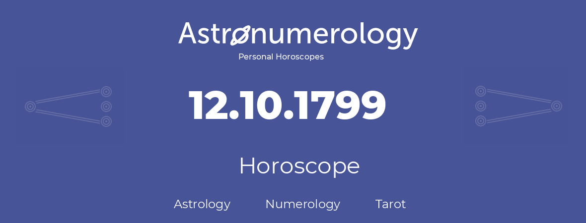 Horoscope for birthday (born day): 12.10.1799 (Oct 12, 1799)