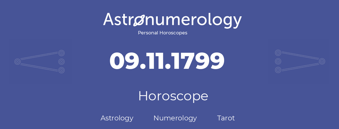 Horoscope for birthday (born day): 09.11.1799 (November 09, 1799)