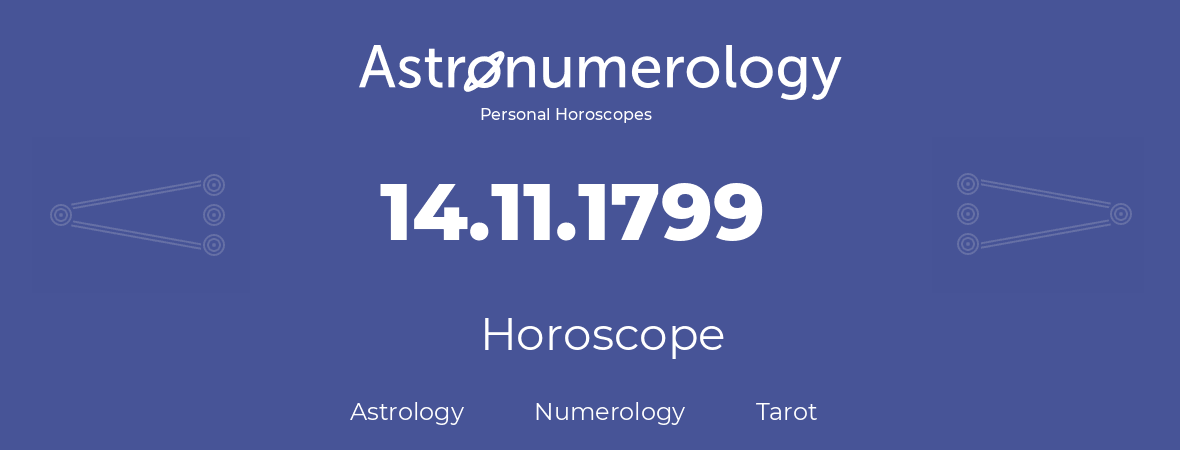 Horoscope for birthday (born day): 14.11.1799 (November 14, 1799)