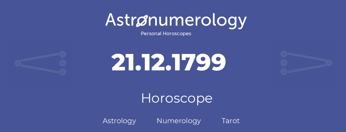 Horoscope for birthday (born day): 21.12.1799 (December 21, 1799)
