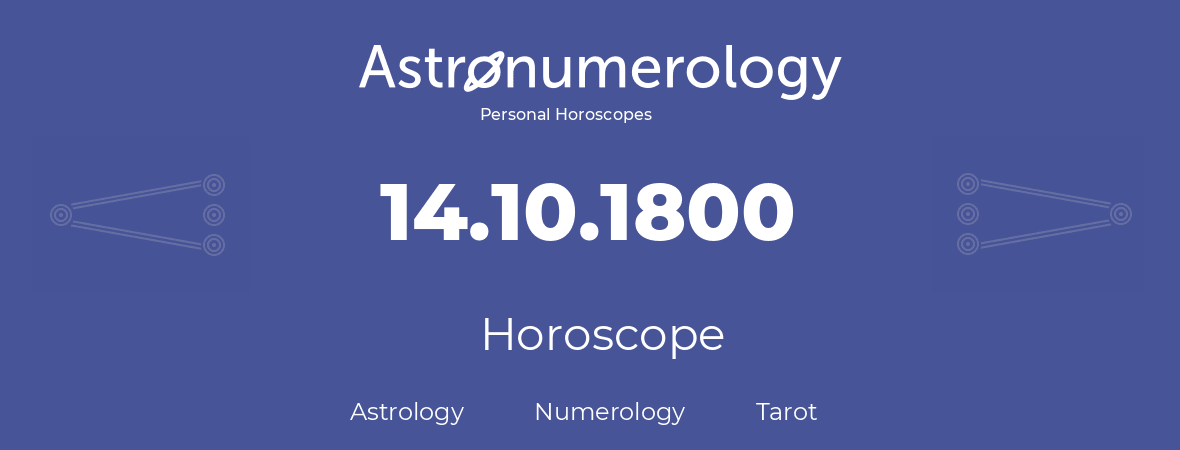 Horoscope for birthday (born day): 14.10.1800 (Oct 14, 1800)