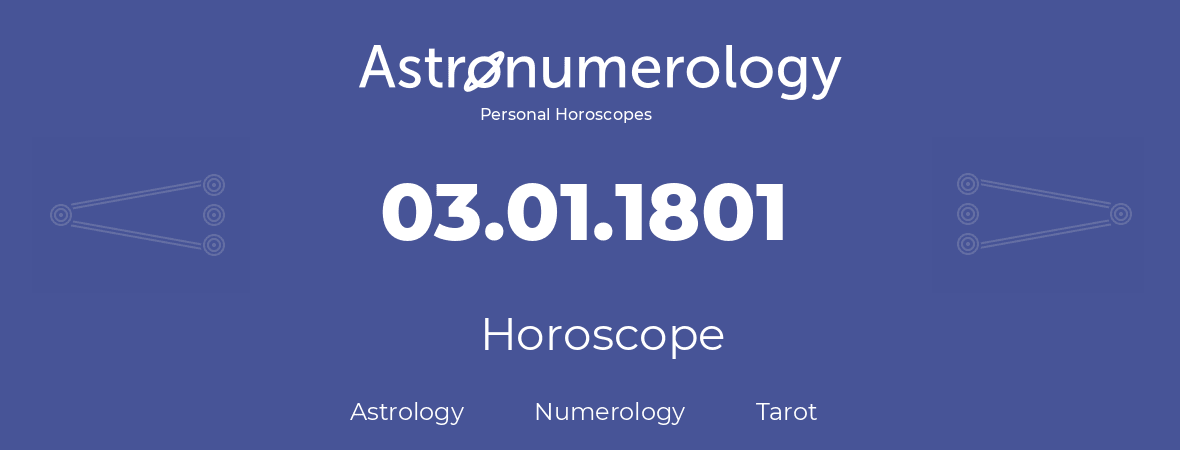 Horoscope for birthday (born day): 03.01.1801 (January 3, 1801)